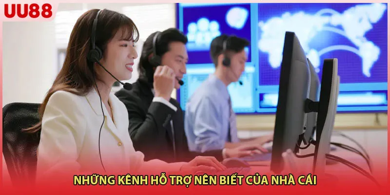 Những kênh hỗ trợ nên biết của nhà cái